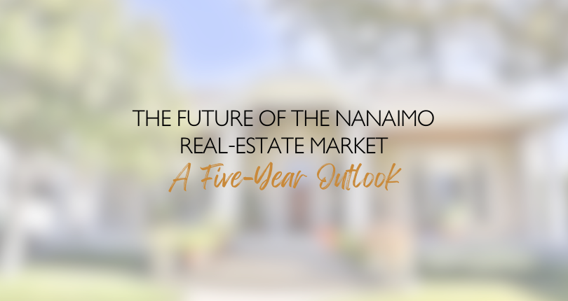 The Future of the Nanaimo Real Estate Market: A Five-Year Outlook
